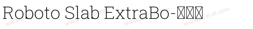 Roboto Slab ExtraBo字体转换